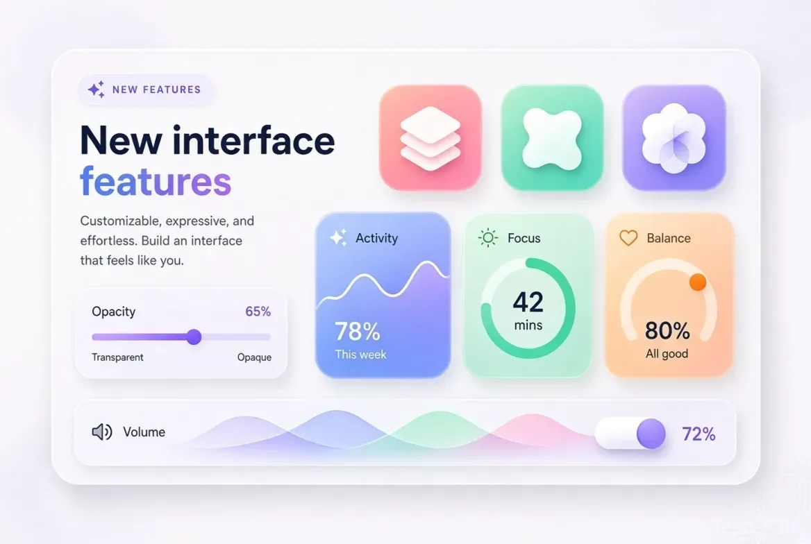 An interface panel showing an opacity slider, refreshed app icons, larger widgets and a new volume control